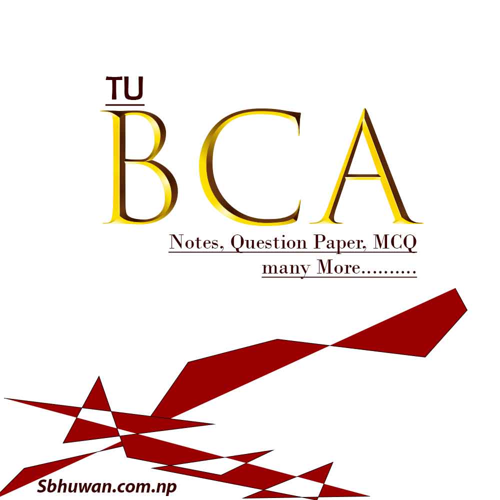 BCA-Notes-all-Semester-and-Question-Paper-in-nepal BCA-Notes-all-Semester-and-Question-Paper-in-nepal